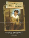 The Orphan of Ellis Island: A Time-Travel Adventure